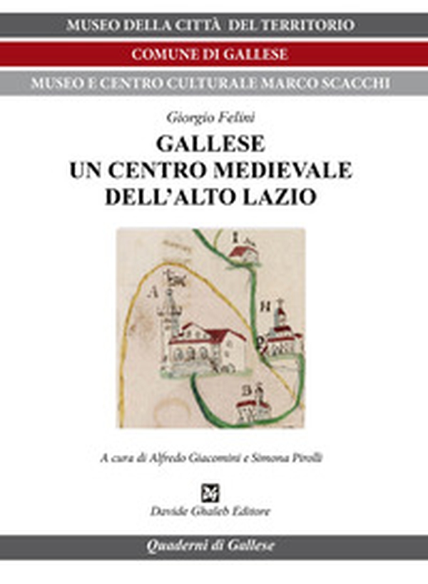 Gallese un centro medievale dell'Alto Lazio - Librerie.coop