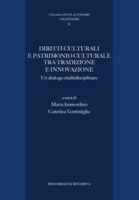 Diritti culturali e patrimonio culturale tra tradizione ed innovazione. Un dialogo multidisciplinare - Librerie.coop