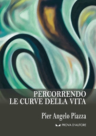 Percorrendo le curve della vita - Librerie.coop