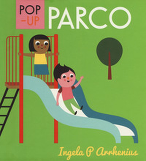 Parco. Libro pop-up - Librerie.coop Parco. Libro pop-up - Librerie.coop