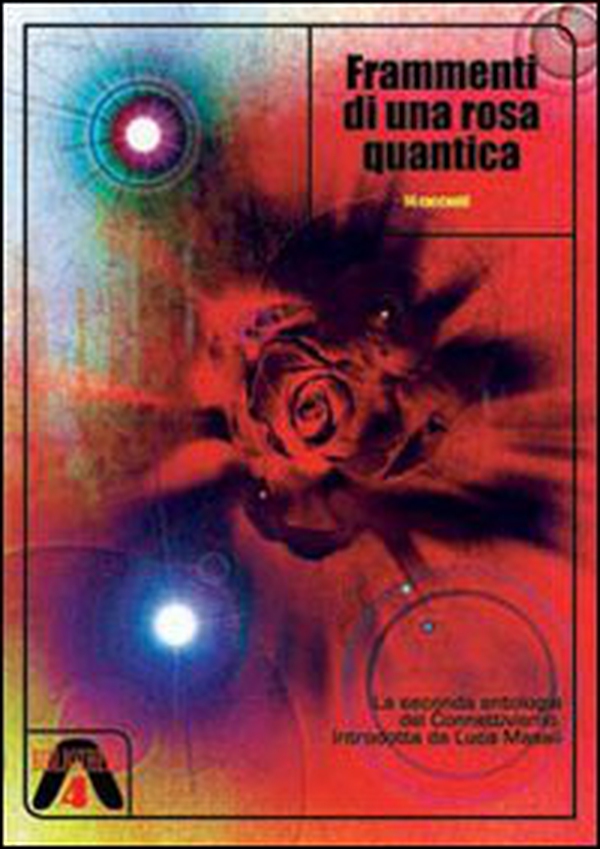 Frammenti di una rosa quantica - Librerie.coop Frammenti di una rosa quantica - Librerie.coop