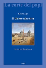 Il diritto alla città. Roma nel Settecento - Librerie.coop