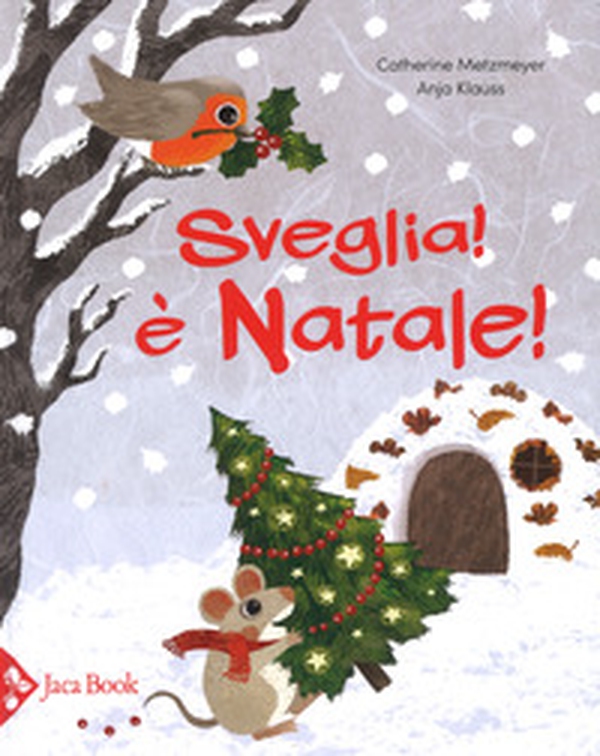 Sveglia! È Natale! - Librerie.coop Sveglia! È Natale! - Librerie.coop