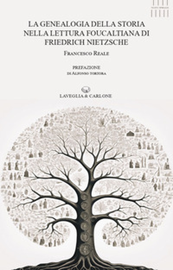 La genealogia della storia nella lettura foucaltiana di Friedrich Nietzsche - Librerie.coop La genealogia della storia nella lettura foucaltiana di Friedrich Nietzsche - Librerie.coop