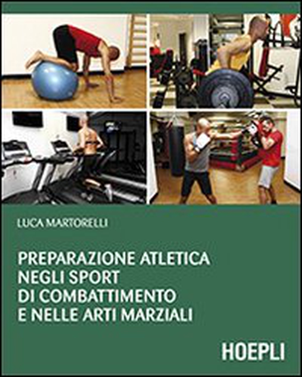 Preparazione atletica negli sport di combattimento e nelle arti marziali - Librerie.coop Preparazione atletica negli sport di combattimento e nelle arti marziali - Librerie.coop
