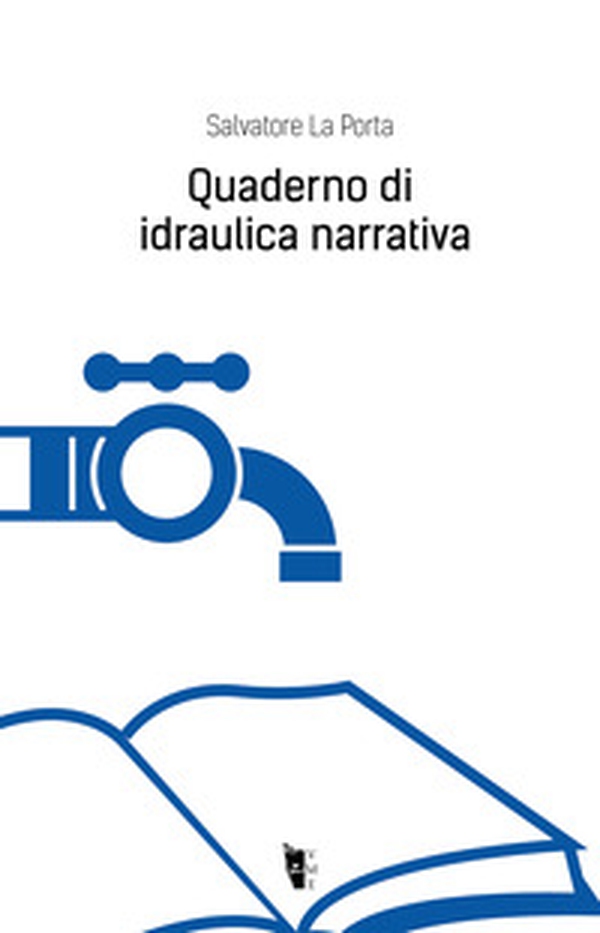 Quaderno di idraulica narrativa - Librerie.coop Quaderno di idraulica narrativa - Librerie.coop