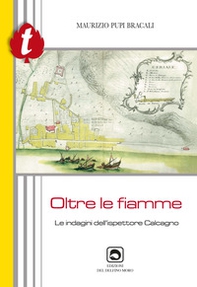 Oltre le fiamme. Le indagini dell'ispettore Calcagno - Librerie.coop