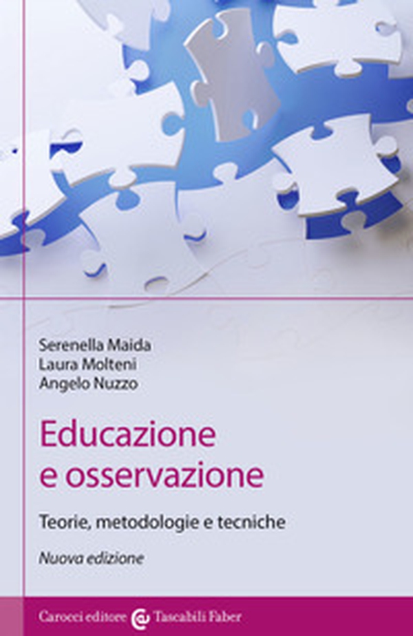 Educazione e osservazione. Teorie, metodologie e tecniche - Librerie.coop Educazione e osservazione. Teorie, metodologie e tecniche - Librerie.coop