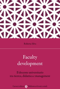 Faculty development. Il docente universitario tra ricerca, didattica e management - Librerie.coop Faculty development. Il docente universitario tra ricerca, didattica e management - Librerie.coop