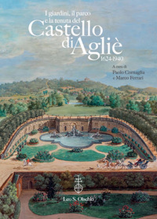 I giardini e il parco del Castello di Agliè (1624-1940). Dall'impianto formale al disegno paesaggistico - Librerie.coop I giardini e il parco del Castello di Agliè (1624-1940). Dall'impianto formale al disegno paesaggistico - Librerie.coop
