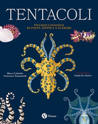 Tentacoli. Piccolo catalogo di polpi, seppie e calamari - Librerie.coop Tentacoli. Piccolo catalogo di polpi, seppie e calamari - Librerie.coop