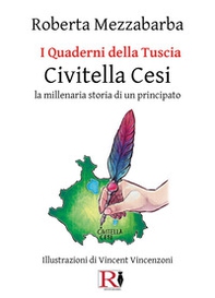 I quaderni della Tuscia. Civitella Cesi. La millenaria storia di un principato - Librerie.coop