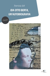 Ida Otto Berta, un'autobiografia - Librerie.coop