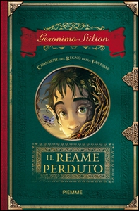 Il reame perduto. Cronache del Regno della Fantasia - Librerie.coop Il reame perduto. Cronache del Regno della Fantasia - Librerie.coop
