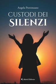 Custodi dei silenzi - Librerie.coop