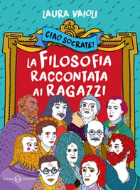 Ciao Socrate! La filosofia raccontata ai ragazzi - Librerie.coop