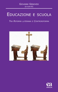 Educazione e scuola. Tra Riforma luterana e Controriforma - Librerie.coop Educazione e scuola. Tra Riforma luterana e Controriforma - Librerie.coop