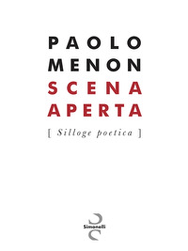 Scena aperta. Silloge poetica - Librerie.coop Scena aperta. Silloge poetica - Librerie.coop