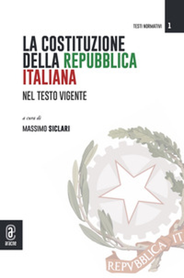 La Costituzione della Repubblica italiana nel testo vigente - Librerie.coop La Costituzione della Repubblica italiana nel testo vigente - Librerie.coop
