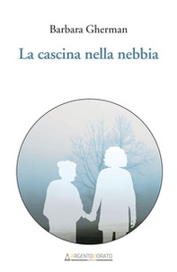 La cascina nella nebbia - Librerie.coop