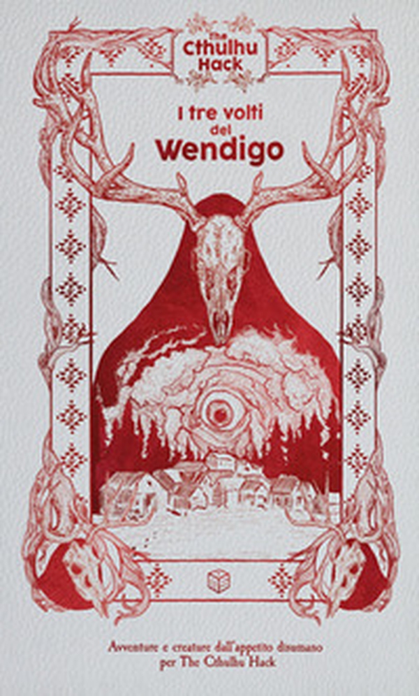 I tre volti del wendigo. The Cthulhu Hack. Modulo avventura per The Cthulhu Hack - Librerie.coop I tre volti del wendigo. The Cthulhu Hack. Modulo avventura per The Cthulhu Hack - Librerie.coop