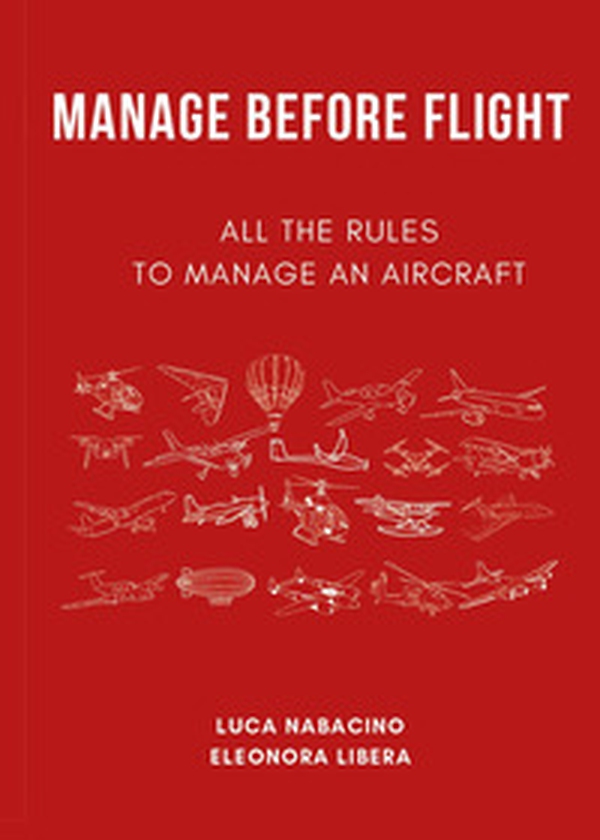 Manage before flight. All the rules to manage an aircraft - Librerie.coop