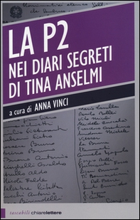 La P2 nei diari segreti di Tina Anselmi - Librerie.coop