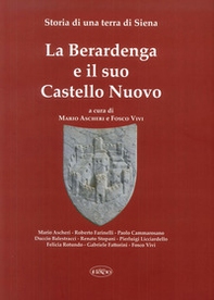 La Berardenga e il suo Castello Nuovo. Storia di una terra di Siena - Librerie.coop