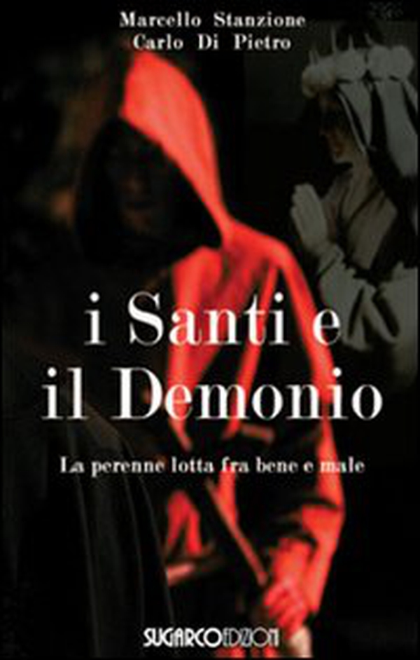 I santi e il demonio. La perenne lotta contro il male - Librerie.coop I santi e il demonio. La perenne lotta contro il male - Librerie.coop