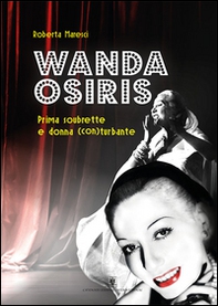 Wanda Osiris. Prima soubrette e donna (con) turbante - Librerie.coop