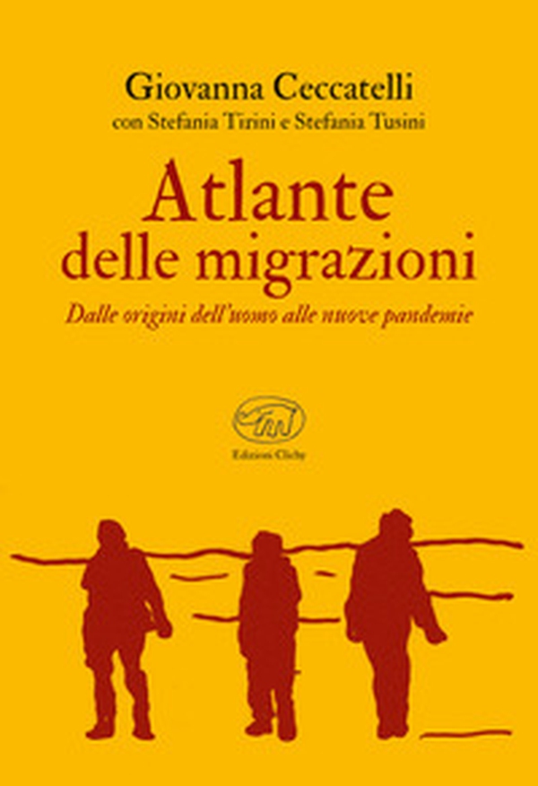 Atlante delle migrazioni. Dalle origini dell'uomo alle nuove pandemie - Librerie.coop Atlante delle migrazioni. Dalle origini dell'uomo alle nuove pandemie - Librerie.coop