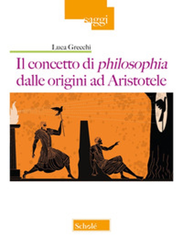 Il concetto di philosophia dalle origini ad Aristotele - Librerie.coop Il concetto di philosophia dalle origini ad Aristotele - Librerie.coop