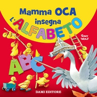 Mamma Oca insegna l'alfabeto - Librerie.coop Mamma Oca insegna l'alfabeto - Librerie.coop