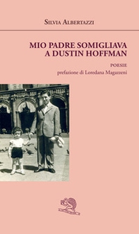 Mio padre somigliava a Dustin Hoffman - Librerie.coop