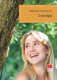 A mia figlia - Librerie.coop