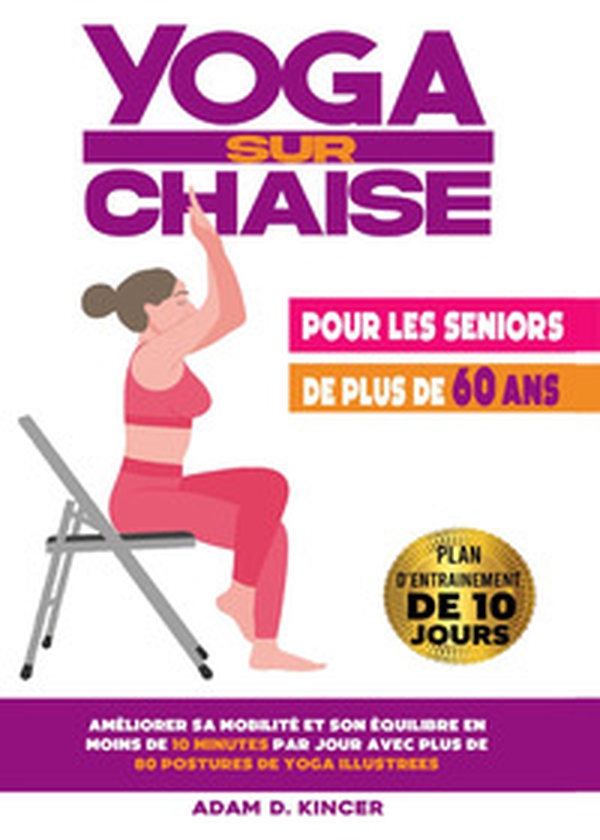 Yoga sur chaise. Pour les seniors de plus de 60 ans - Librerie.coop Yoga sur chaise. Pour les seniors de plus de 60 ans - Librerie.coop
