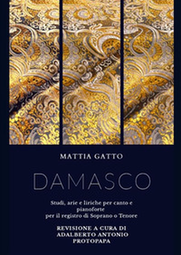 Damasco. Studi, arie e liriche per canto e pianoforte per il registro di soprano e tenore - Librerie.coop Damasco. Studi, arie e liriche per canto e pianoforte per il registro di soprano e tenore - Librerie.coop