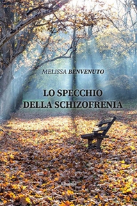 Lo specchio della schizofrenia - Librerie.coop