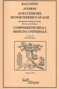 Racconto intorno ai successi del signor Federico Gualdi. Composizione della medicina universale - Librerie.coop Racconto intorno ai successi del signor Federico Gualdi. Composizione della medicina universale - Librerie.coop