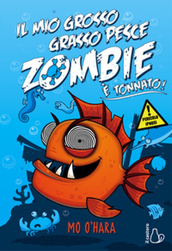 Il mio grosso grasso pesce zombie. È tonnato! - Vol. 2 - Librerie.coop Il mio grosso grasso pesce zombie. È tonnato! - Vol. 2 - Librerie.coop