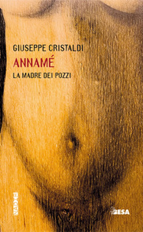 Annamé. La madre dei pozzi - Librerie.coop Annamé. La madre dei pozzi - Librerie.coop
