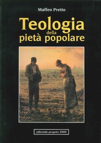 Teologia della pietà popolare. Orientamenti fondamentali - Librerie.coop