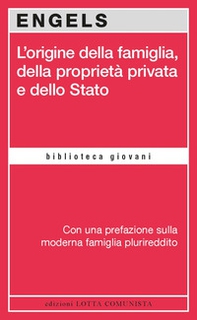 L'origine della famiglia, della proprietà privata e dello Stato - Librerie.coop