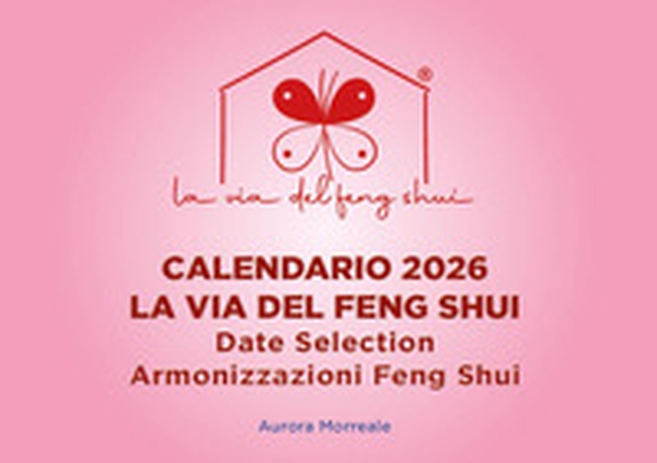 Calendario 2026. La via del feng shui - Librerie.coop