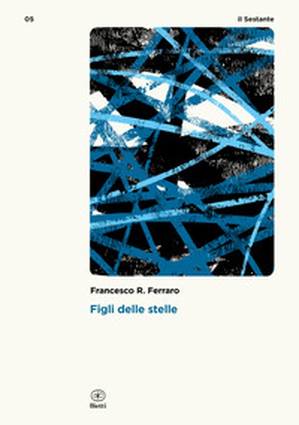 Figli delle stelle - Librerie.coop Figli delle stelle - Librerie.coop