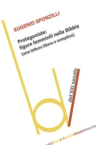 Protagoniste: figure femminili nella Bibbia - Librerie.coop