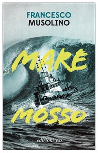 Mare mosso - Librerie.coop Mare mosso - Librerie.coop