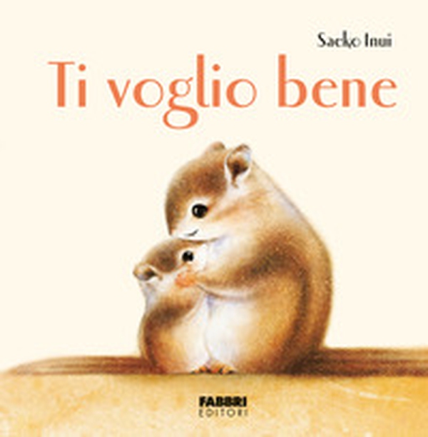 Ti voglio bene - Librerie.coop Ti voglio bene - Librerie.coop