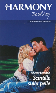 Scintille sulla pelle - Librerie.coop Scintille sulla pelle - Librerie.coop