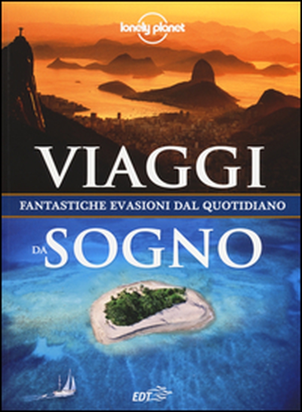 Viaggi da sogno. Fantastiche evasioni dal quotidiano - Librerie.coop Viaggi da sogno. Fantastiche evasioni dal quotidiano - Librerie.coop